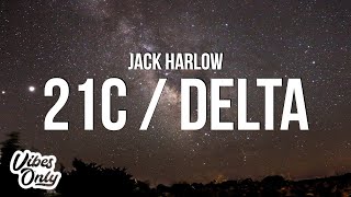 Jack Harlow  21C  Delta Lyrics [upl. by Eniamrehc]