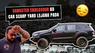 GANGSTER ENDEAVOUR KO SCRAP YARD LEJANA PADA 😢😳 WHAT NEXT [upl. by Aitra175]