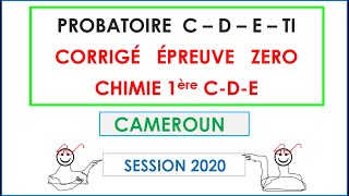 Corrigé Épreuve Zéro CHIMIE Probatoire C D et E 2020Cameroun [upl. by Haorbed322]