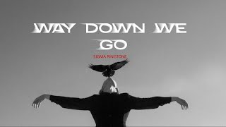 WAY DOWN WE GO SIGMA RINGTONE  ATTITUDE RINGTONE  DOWNLOAD LINK IN DESCRIPTION [upl. by Wawro]