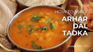 Arhar Dal Tadka Recipe  Toor Dal Recipe [upl. by Leihcar643]