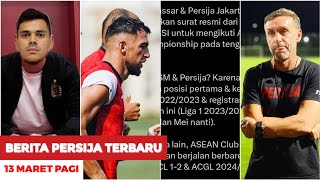 BERITA PERSIJA JAKARTA TERBARU HARI INI RABU 13 MARET 2024 SIANG  KABAR PERSIJA JAKARTA HARI INI [upl. by Sitsuj]