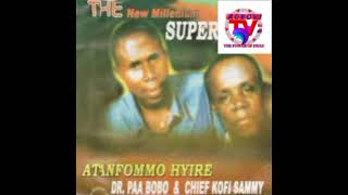 Dr Paa Bobo ft Chief Kofi Sammy  Kekako [upl. by Skerl925]