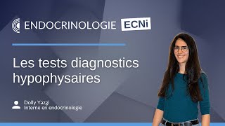 ECNi  Lessentiel à savoir sur les tests diagnostics hypophysaires [upl. by Arihppas456]