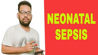 NEONATAL SEPSIS  DIAGNOSIS  COMPLICATIONS  TREATMENT  neonatology pediatrics neetpg fmge [upl. by Jochebed]