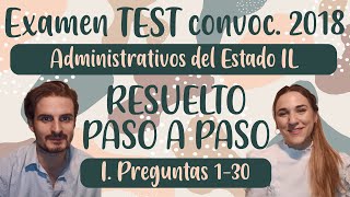 I 1er Examen oposición Administrativos Estado IL 2018 parte TEST resuelto PASO A PASO p 130 [upl. by Nart627]