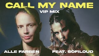 Alle Farben  Call My Name feat Sofiloud VIP Mix  Official Visualizer [upl. by Larina840]