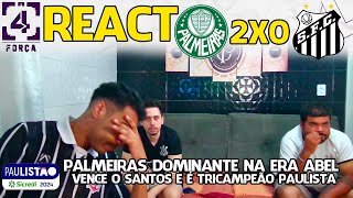 REACT PALMEIRAS 2X0 SANTOS FINAL PAULISTÃO 2024 [upl. by Wiburg]