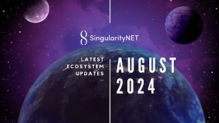 SingularityNET Latest Ecosystem Updates August [upl. by Nesnej]