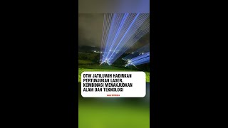 DTW Jatiluwih Hadirkan Pertunjukan Laser Kombinasi Menakjubkan Alam dan Teknologi [upl. by Ehtiaf]