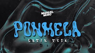 PONMELA  DJ MANUEL MORO Latin tech  Techengue [upl. by Etnuhs]