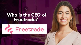 Who is the CEO of Freetrade [upl. by Jewelle]