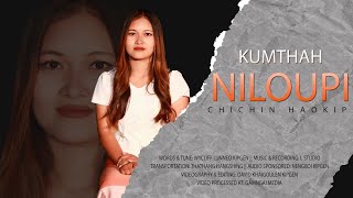 KUMTHAH NILOUPI  Chichin Haokip  Video Processed at Gamngai Media [upl. by Samalla928]