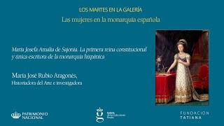 CICLO LOS MARTES EN LA GALERÍA Las mujeres en la monarquía española María Josefa Amalia de Sajonia [upl. by Ettenay]