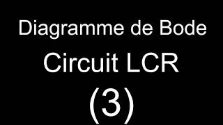 Diagramme de Bode LCR 3 [upl. by Jea]