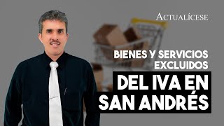 Venta de bienes y servicios excluidos del IVA en San Andrés [upl. by Arten]