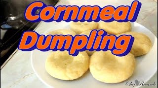 How To Make Jamaican Cornmeal Dumpling  Recipes By Chef Ricardo [upl. by Eatnuhs]