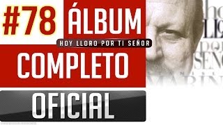 Marino 78  Hoy Lloro Por Ti Señor Album Completo Oficial [upl. by Norat]