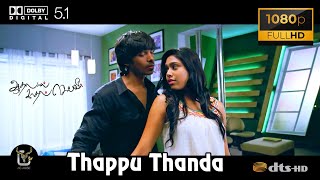 Thappu Thanda Aadhalal Kadhal Seiveer Video Song 1080P Ultra HD 5 1 Dolby Atmos Dts Audio [upl. by Nilre177]