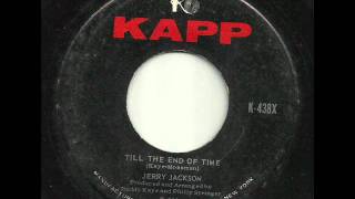 JERRY JACKSON  Till The End Of Time [upl. by Dnomder]