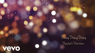 Taylor Swift  Stay Stay Stay Taylors Version Lyric Video [upl. by Cullen]