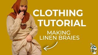 Early Medieval Braies  Clothing Tutorial [upl. by Cymbre]