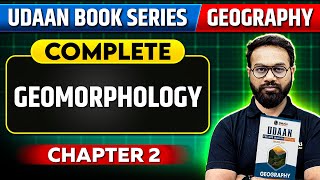 Geomorphology FULL Chapter  Udaan Geography Chapter 2  OnlyIAS [upl. by Bogusz]