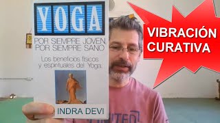 Mantras y Curación Técnica de Vibración Sonora de Indra Devi para la Salud y Bienestar [upl. by George20]