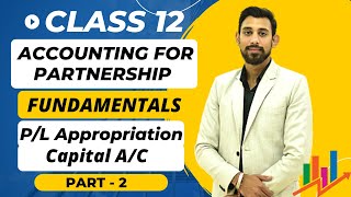 Fundamentals  All Basics in easiest way  Profit and loss Appropriation Ac  Capital Account [upl. by Jillian]