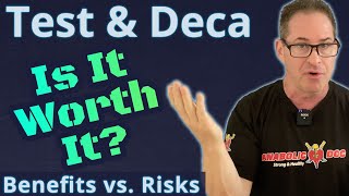 Testosterone amp Deca  Is it Worth It Benefits vs Risks [upl. by Blalock]