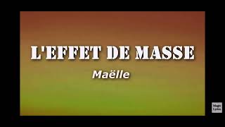 L’effet de masseMAËLLE  lyrics [upl. by Cannice401]