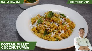 Millet Upma  How to Make Foxtail Millet Upma  Millet Recipes  Diabetes Diet  Chef Sahajan [upl. by Kenway]