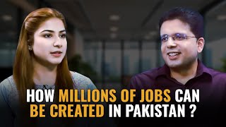 How Millions of Jobs Can be Created in Pakistan  Saqib Azhar [upl. by Bern]