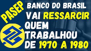 BANCO DO BRASIL VAI RESSARCIR QUEM TRABALHOU DE 1970 A 1980 [upl. by Ssilb]