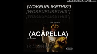 Playboi Carti  wokeuplikethis Acapella ft Lil Uzi Vert [upl. by Keane966]