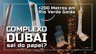 Complexo Dubai da DSA Engenharia 200 Metros em Rio Verde Goiás Será que sai do Papel [upl. by Botti728]