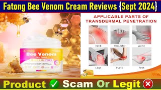 Fatong Bee Venom Cream Reviews Sept 2024  Is This An Original Product Find Out  Product Review [upl. by Neiluj]