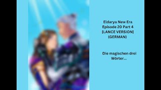 Eldarya New Era Episode 20 Part 4 LANCE VERSION GERMAN [upl. by Reisfield835]