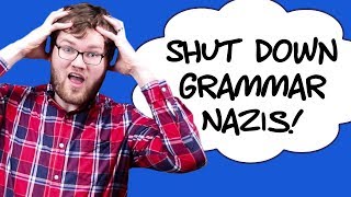 How to shut down grammar nazis [upl. by Rainwater]