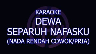 karaoke dewa separuh nafasku nada cowokpria lower key [upl. by Anitnemelc]