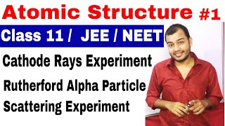 11 chap 2  Atomic Structure 01 Cathode Rays  Rutherford Alpha Particle Scattering Experiment [upl. by Norod]