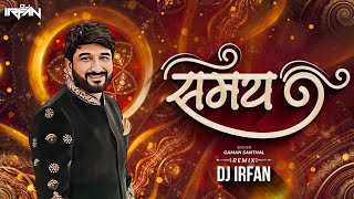 GAMAN SANTHL  SAMAY EDM MIX  DJ IRFAN  GUJARAT SONG DJ REMIX 202425 [upl. by Calandria]