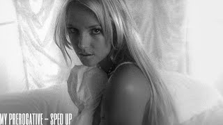 britney spears  my prerogative sped up [upl. by Adnilec]