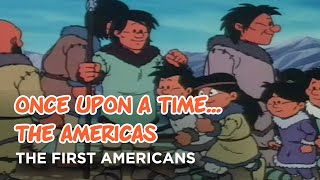 Once upon a time The Americas  The first americans [upl. by Ravilob]