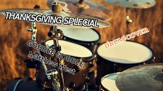 THANKSGIVING SPECIAL  Gobble Gobble  Matthew West  Drum cover Kye Johnson [upl. by Adlog]