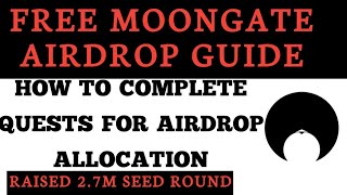 MOONGATE AIRDROP GUIDEEARN POTENTIAL REWARD FROM QUESTRAISED 27M SEED ROUND [upl. by Erv665]