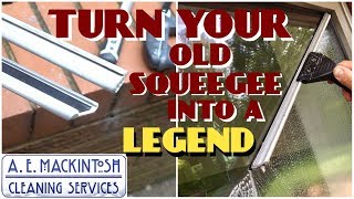 How To Turn Your Old Squeegee Into a Legend [upl. by Kursh]