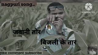 jawani to bijli ke taar nagpuri song [upl. by Lucius]