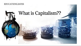 What is Capitalism  Characteristics types benefits and disadvantages of Capitalism [upl. by Nanon]