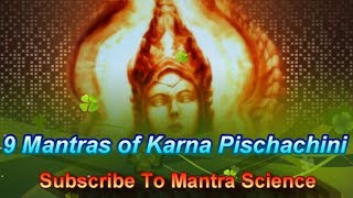 Karna Pishachini  9 Powerful Mantras [upl. by Albright]